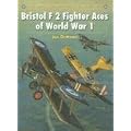 Bristol F2 Fighter Aces of World War I (Aircraft of the Aces)
