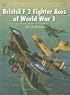 Bristol F2 Fighter Aces of World War I (Aircraft of the Aces)