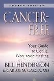 Books : Cancer-Free: Your Guide to Gentle, Non-toxic Healing (Fourth Edition)