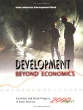 Economic and Social Progress in Latin America: Development Beyond Economics ( 2000 Report ) (Inter-American Development Bank)