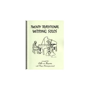 Twenty Traditional Wedding Solos for Cello or Bassoon & Piano