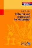Ketzerei und Inquisition im Mittelalter