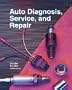 Auto Diagnosis, Service, and Repair, 7th Edition
