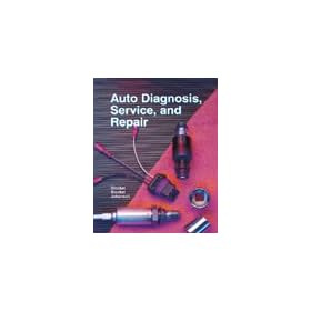 Auto Diagnosis, Service, and Repair, 7th Edition