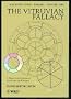The Vitruvian Fallacy: A History of the Categories in Architectural Philosophy, Volume 1, Architectural Theory
