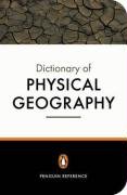 The Penguin Dictionary of Physical Geography (Penguin Reference Books)
