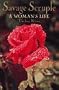 Savage Scruple: A Woman's Life