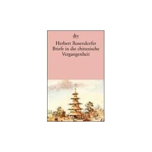 Briefe in die chinesische Vergangenheit. Roman.