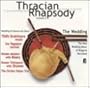 Thracian Rhapsody: New Wedding Music of Bulgaria 2
