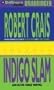 Indigo Slam (Elvis Cole/Joe Pike Series)