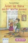 Jetzt ist Sina nicht mehr sauer - Cassette . Geschichten und Lieder von Wut, Streit und Vers�hnung - Achim Br�ger