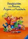 Geschichten vom Freuen, &Auml;rgern und Kuscheln - Betina Gotzen-Beek, Manfred Mai, Betina Gotzen- Beek