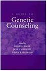 A Guide to Genetic Counseling