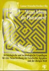 Wann lebten die Pharaonen?: Arch�ologische und technologische Grundlagen f�r eine Neuschreibung der Geschichte �gyptens und der �brigen Welt - Gunnar Heinsohn
