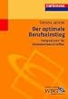 Der optimale Berufseinstieg: Perspektiven f�r Geisteswissenschaftler
