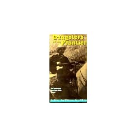 Gangsters of the Frontier [VHS]