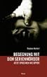Begegnung mit dem Serienm�rder. Jetzt sprechen die Opfer
