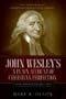 John Wesley's 'A Plain Account of Christian Perfection.' The Annotated Edition.