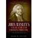 John Wesley's 'A Plain Account of Christian Perfection.' The Annotated Edition.