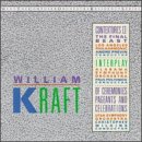 William Kraft: Contextures II: The Final Beast; Interplay; Of Ceremonies, Pageants and... by Warren Jr. Samples, William Kraft, André Previn, Christopher Wilkins, and Paul Polivnick