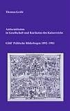 Antisemitismus in Gesellschaft und Karikatur des Kaiserreichs: Gl&ouml;&szlig;' Politische Bilderbogen 1892-1901 - Thomas Gr&auml;fe