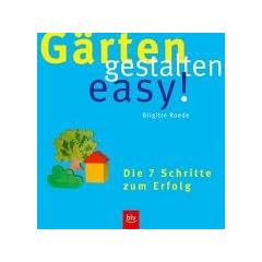 G�rten gestalten easy: Die 7 Schritte zum Erfolg