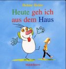 Heute geh ich aus dem Haus - 