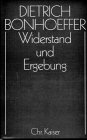 Dietrich Bonhoeffer Werke (DBW): Werke, 17 Bde - u - 2 Erg.-Bde., Bd.8, Widerstand und Ergebung: Briefe und Aufzeichnungen aus der Haft - Ilse T&ouml;dt
