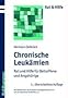Chronische Leuk�mien: Rat und Hilfe f�r Betroffene und Angeh�rige