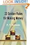 22 Golden Rules for Making Money