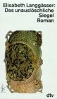 Das unausl�schliche Siegel. Roman.