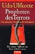 Propheten des Terrors: Das geheime Netzwerk der Islamisten