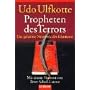 Propheten des Terrors: Das geheime Netzwerk der Islamisten
