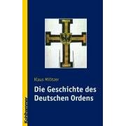 Die Geschichte des Deutschen Ordens (Gebundene Ausgabe)