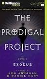 Prodigal Project, The: Exodus (The Prodigal Project)