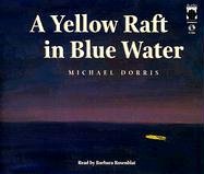 A Yellow Raft in Blue Water: A Novel