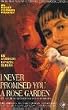 I never promised you a rosegarden - Ich hab dir nie einen Rosengarten versprochen [VHS]