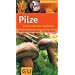 Pilze einfach und sicher bestimmen: Extra: Jahresuhr - �ber 700 Fotos und Grafiken (GU Naturf�hrer)