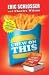 Chew on This: Everything You Don't Want to Know About Fast Food