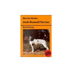 Jack- Russell - Terrier. Praktische Ratschl�ge f�r Haltung, Pflege und Erziehung