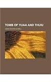 Tomb of Yuaa and Thuiu