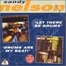 Let There Be Drums Drums Are My Beat! by Sandy Nelson