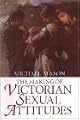 The Making of Victorian Sexual Attitudes