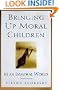 Bringing Up Moral Children: In an Immoral World