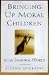 Bringing Up Moral Children: In an Immoral World