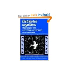Distributed Cognitions: Psychological and Educational Considerations (Learning in Doing: Social, Cognitive and Computational Perspectives)