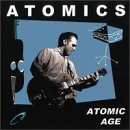 Atomics, The - The Atomic...