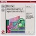 Music : Handel: Concerti Grossi, Op. 3/Organ Concertos, Op. 4