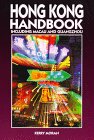 Hong Kong Handbook: Including Macau and Guangzhou (1st ed) (Kerry Moran)