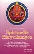 Spirituelle Einweihungen: 60 einfache und wirkungsvolle �bungen, um K�rper, Seele und Geist in Harmonie zu bringen. Atem- und Meditationstechniken, ... Mudra-, Mantra-, Chakra- und Energiearbeit